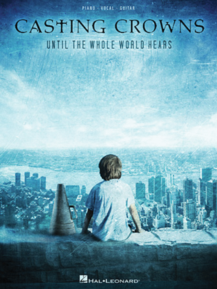 Book cover for Casting Crowns - Until the Whole World Hears