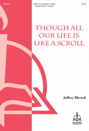 Book cover for Though All Our Life Is like a Scroll