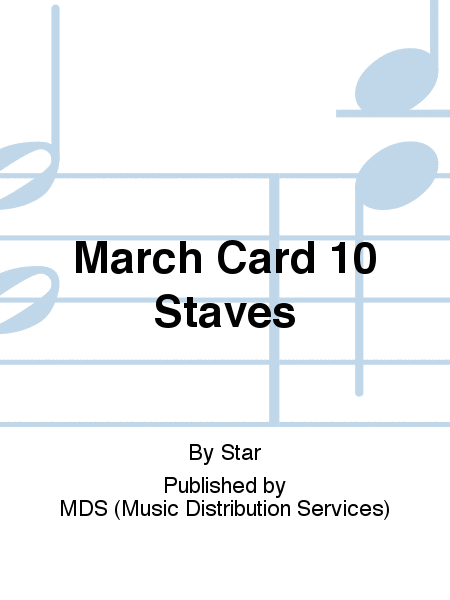 march card 10 staves