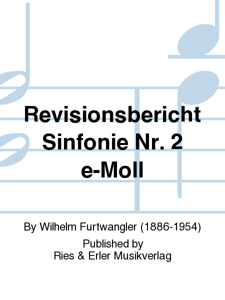 Revisionsbericht Sinfonie Nr. 2 e-Moll