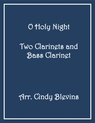 O Holy Night, for Two Clarinets and Bass Clarinet