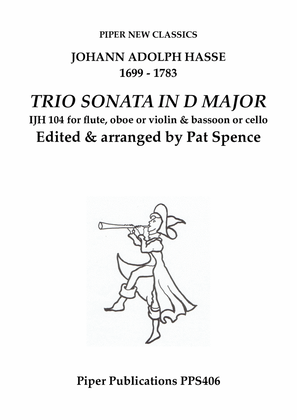 Book cover for J.A. HASSE: TRIO SONATA IN D MAJOR IJH 104 FOR FLUTE, OBOE OR VIOLIN & BASSOON OR CELLO