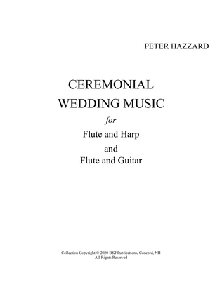 Ceremonial Wedding Music for Flute and Harp & Flute and Guitar