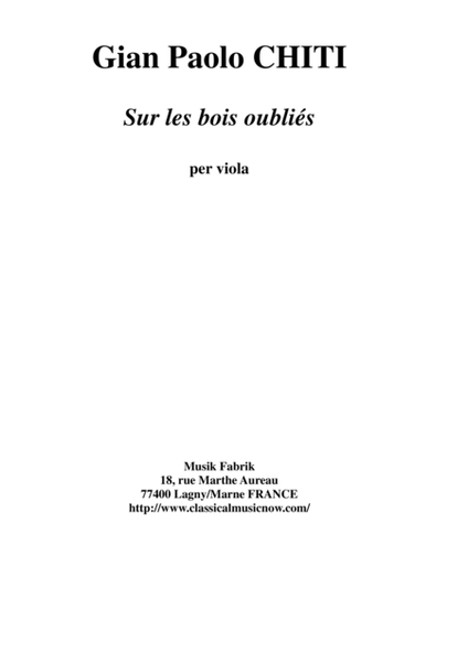 Gian Paolo Chiti : Sur Les Bois Oubliés for solo viola