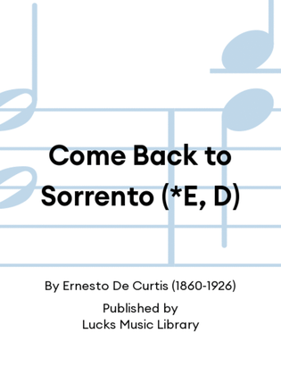 Come Back to Sorrento (*E, D)