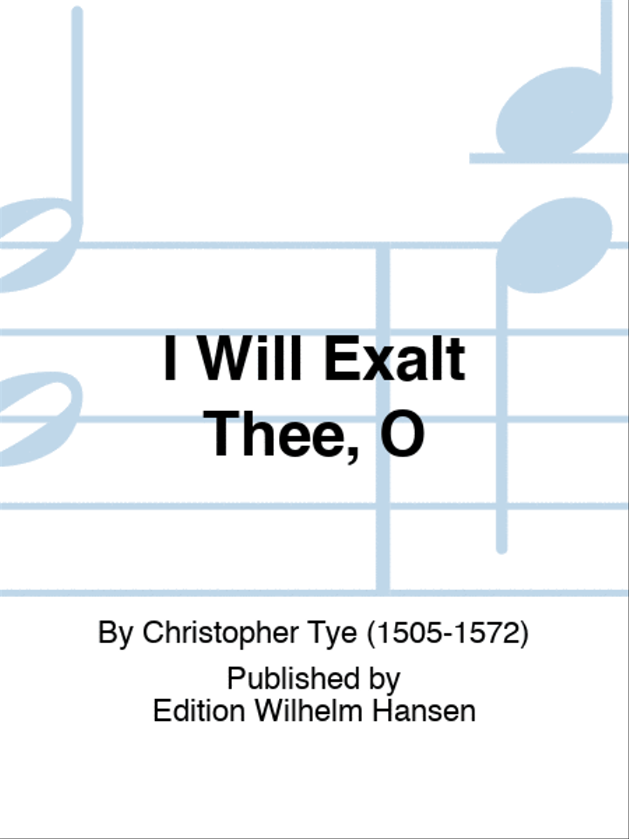 I Will Exalt Thee, O