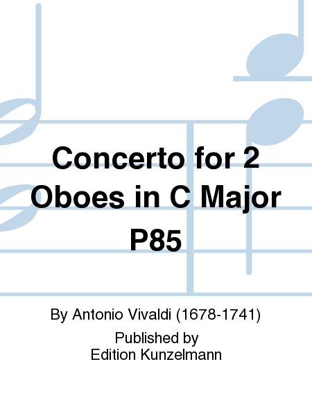 Concerto for 2 Oboes in C Major P85