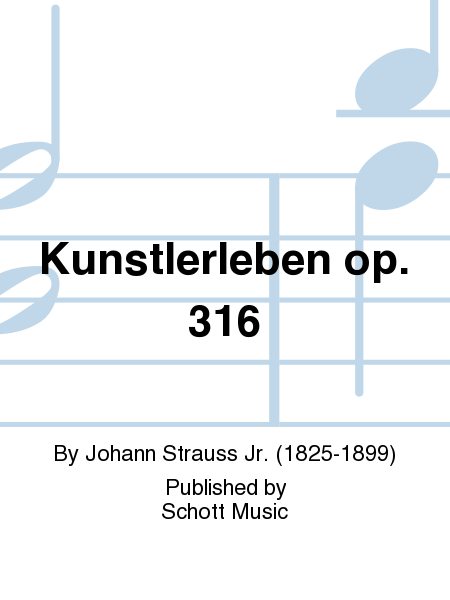Kunstlerleben op. 316