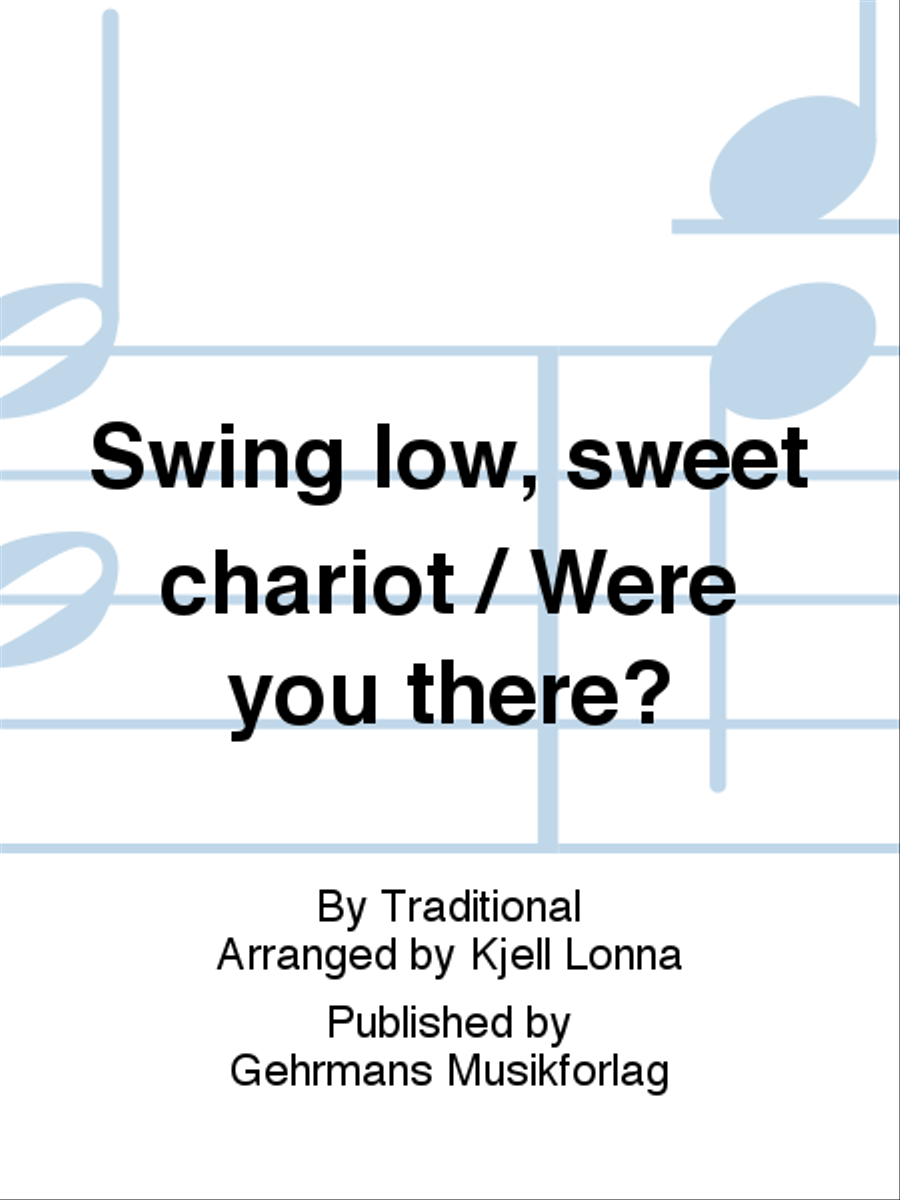 Swing low, sweet chariot / Were you there? TTBB scores gallery preview page 1