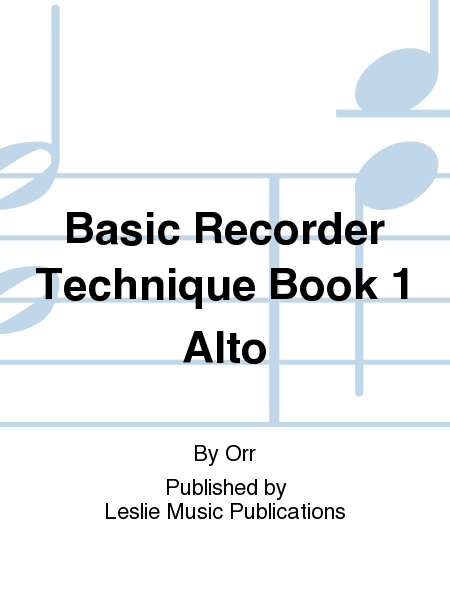 Basic Recorder Technique Book 1 Alto