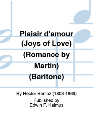 Plaisir d'amour (Joys of Love) (Romance by Martin) (Baritone)