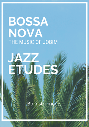 Latin jazz etudes - The music of Antonio Carlos Jobim