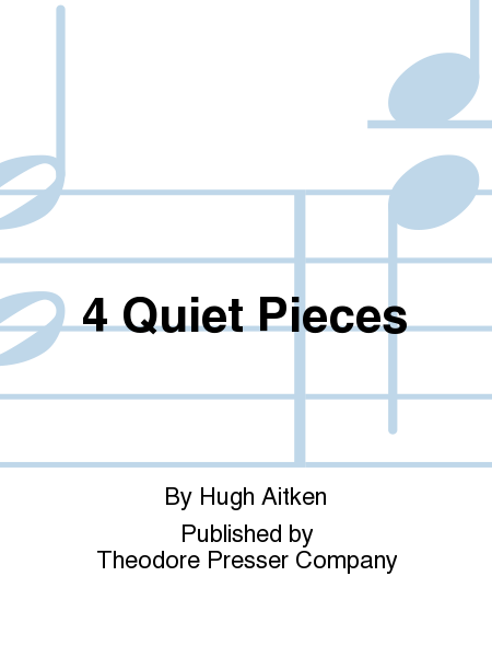 4 Quiet Pieces