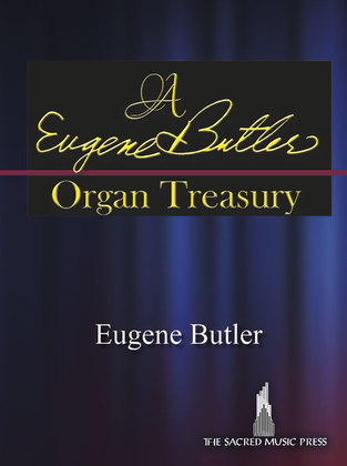A Eugene Butler Organ Treasury