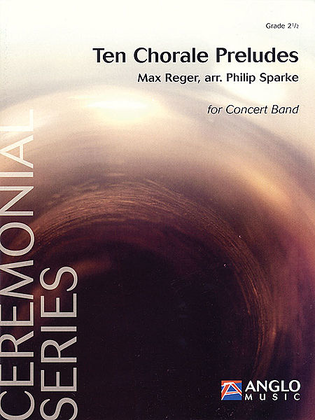 Book cover for Ten Chorale Preludes Ceremonial Series Gr 2.5 Concert Band Full Score Full Score