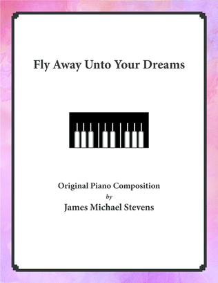 Book cover for Fly Away Unto Your Dreams