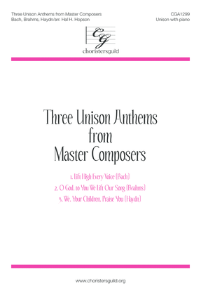 Three Unison Anthems from Master Composers