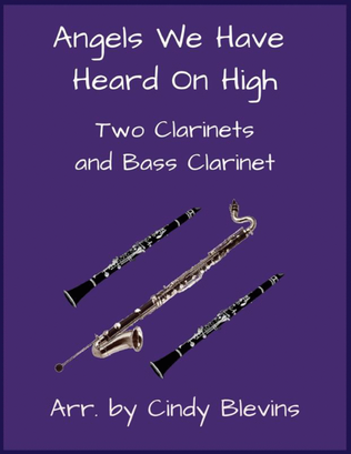 Angels We Have Heard On High, for Two Clarinets and Bass Clarinet