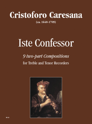 Iste Confessor. 9 two-part Compositions for Treble and Tenor Recorders