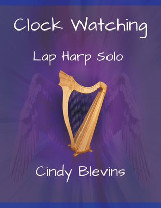 Clock Watching, original solo for Lap Harp