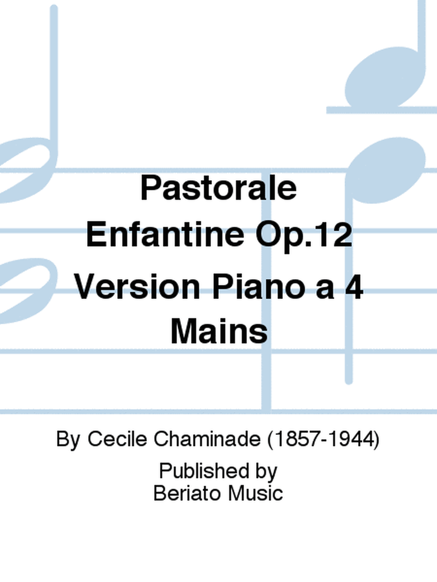 Pastorale Enfantine Op.12 Version Piano a 4 Mains
