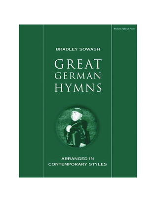 Great German Hymns arranged in contemporary styles