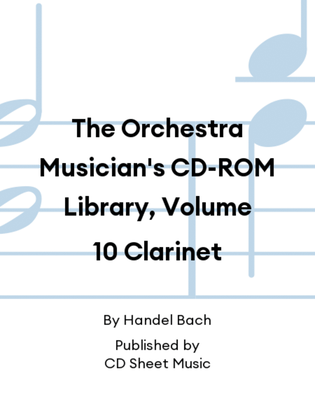 The Orchestra Musician's CD-ROM Library, Volume 10 Clarinet