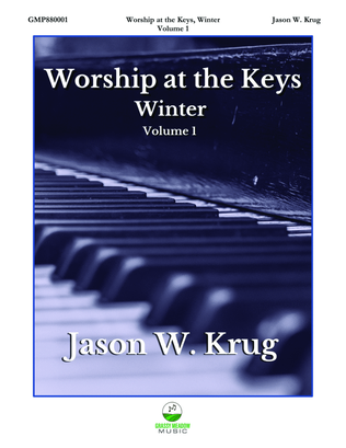 Worship at the Keys, Winter, Volume 1