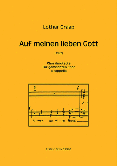 Auf meinen lieben Gott (1992) -Choralmotette für gemischten Chor a cappella-