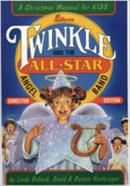 Twinkle and the All-Star Angel Band (Director)