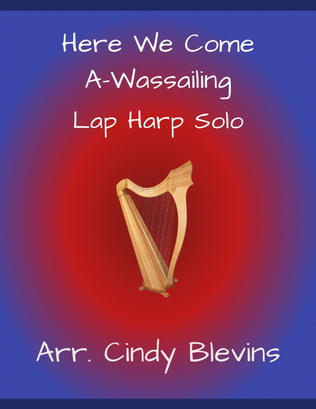 Here We Come Awassailing, for Lap Harp Solo
