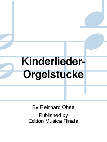Kinderlieder-Orgelstucke