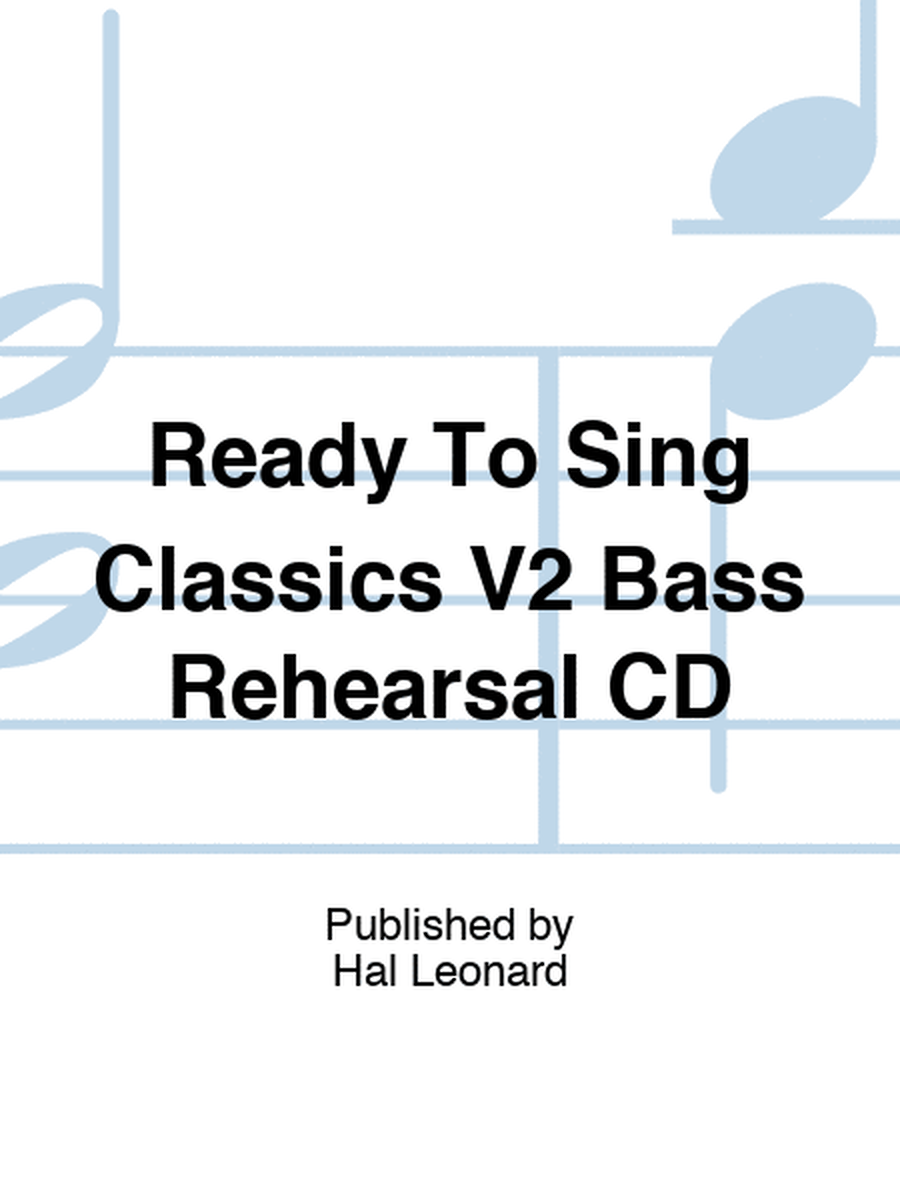 Ready To Sing Classics V2 Bass Rehearsal CD