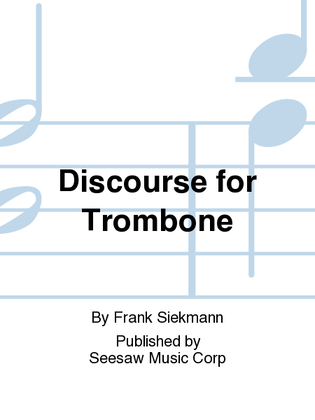 Discourse for Trombone