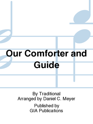 Our Comforter and Guide
