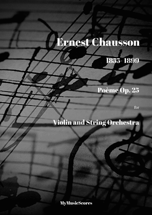 Chausson Poème OP. 25 for Violin and String Orchestra