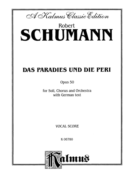 Das Paradies und die Peri (Paradis and the Peri), Op. 50