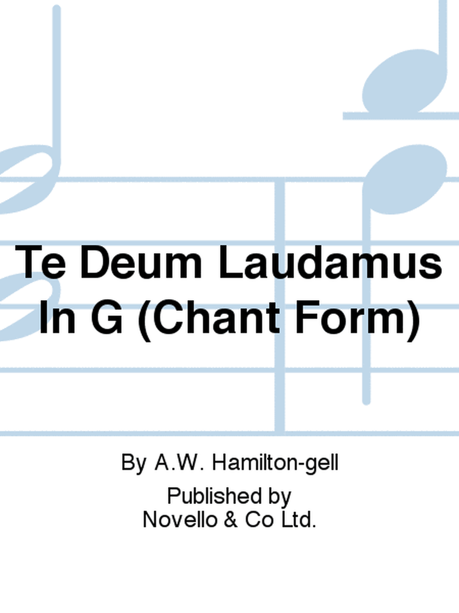 Te Deum Laudamus In G (Chant Form)