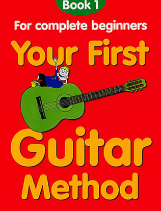 Book cover for Your First Guitar Method: Book 1
