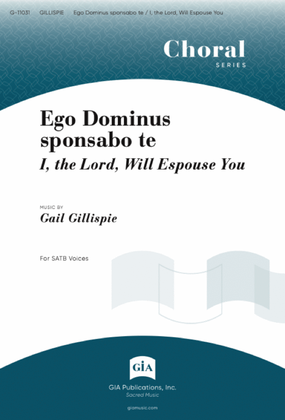 Book cover for Ego Dominus sponsabo te / I, the Lord, Will Espouse You