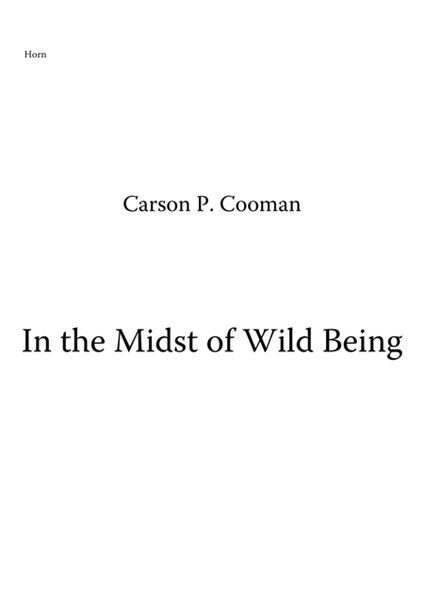 Carson Cooman : In the Midst of Wild Being (2007) for SATB chorus, horn, and harp, horn part