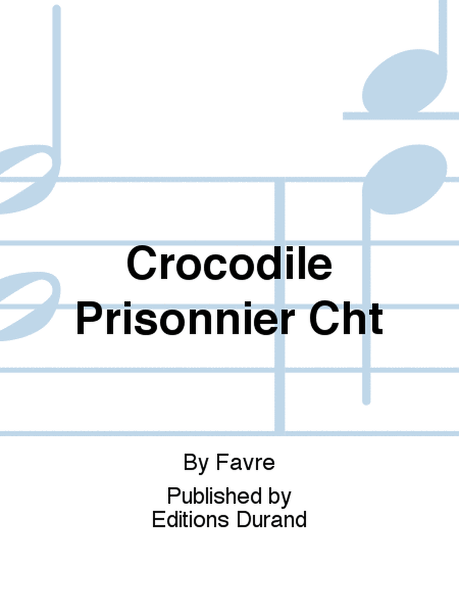 Crocodile Prisonnier Cht