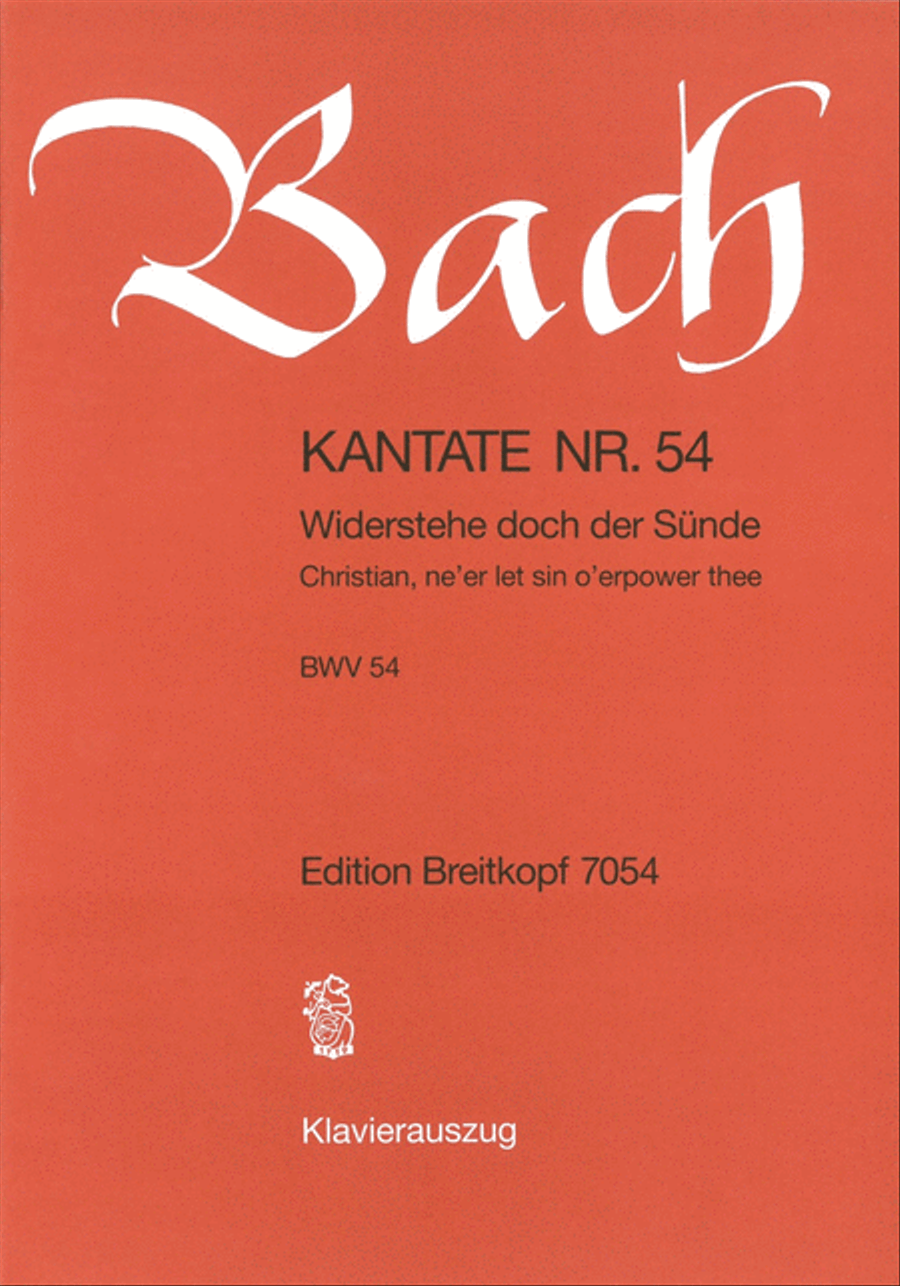 Cantata BWV 54 "Christian, ne'er let sin o'erpower thee"