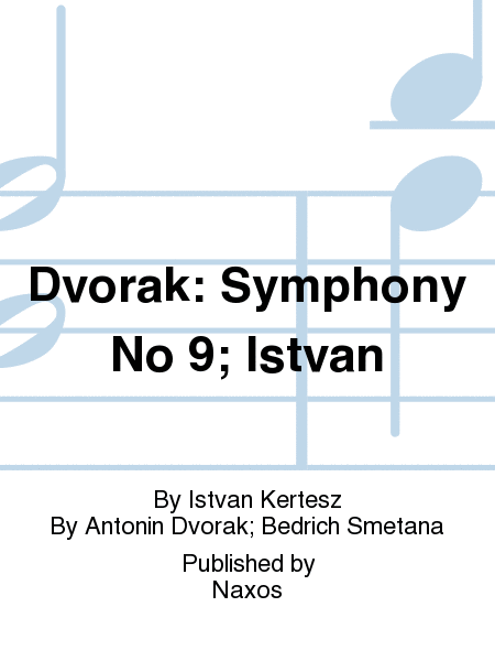 Dvorak: Symphony No 9; Istvan