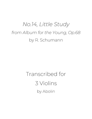 Schumann: Album for the Young, Op.68, No.14, Little Study - Violin Trio