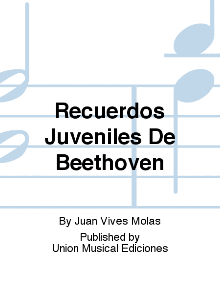 Recuerdos Juveniles De Beethoven