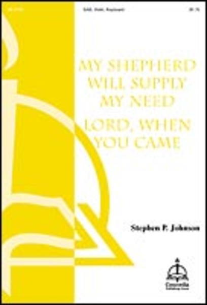 My Shepherd Will Supply My Need / Lord, When You Came image number null