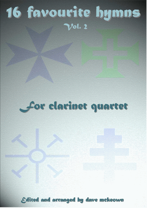 Book cover for 16 Favourite ﻿Hymns for Clarinet Quartet (Vol 2.)
