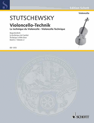 Cello Method - Volume 2 Technique of the Bow