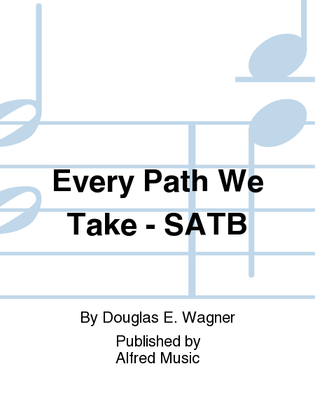 Book cover for Every Path We Take - SATB